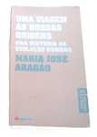 Uma Viagem às nossas Origens, de Maria José Aragão