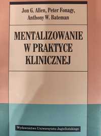 Mentalizowanie w praktyce klinicznej. Psychologia