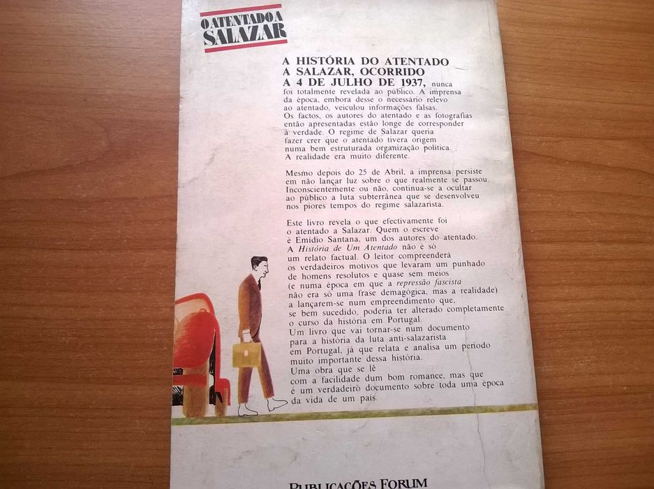 História de um Atentado (O Atentado a Salazar 1.ª ed.) -Emídio Santana