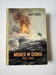 Morze w ogniu 1942 - 1945 Jerzy Pertek wydanie 1971