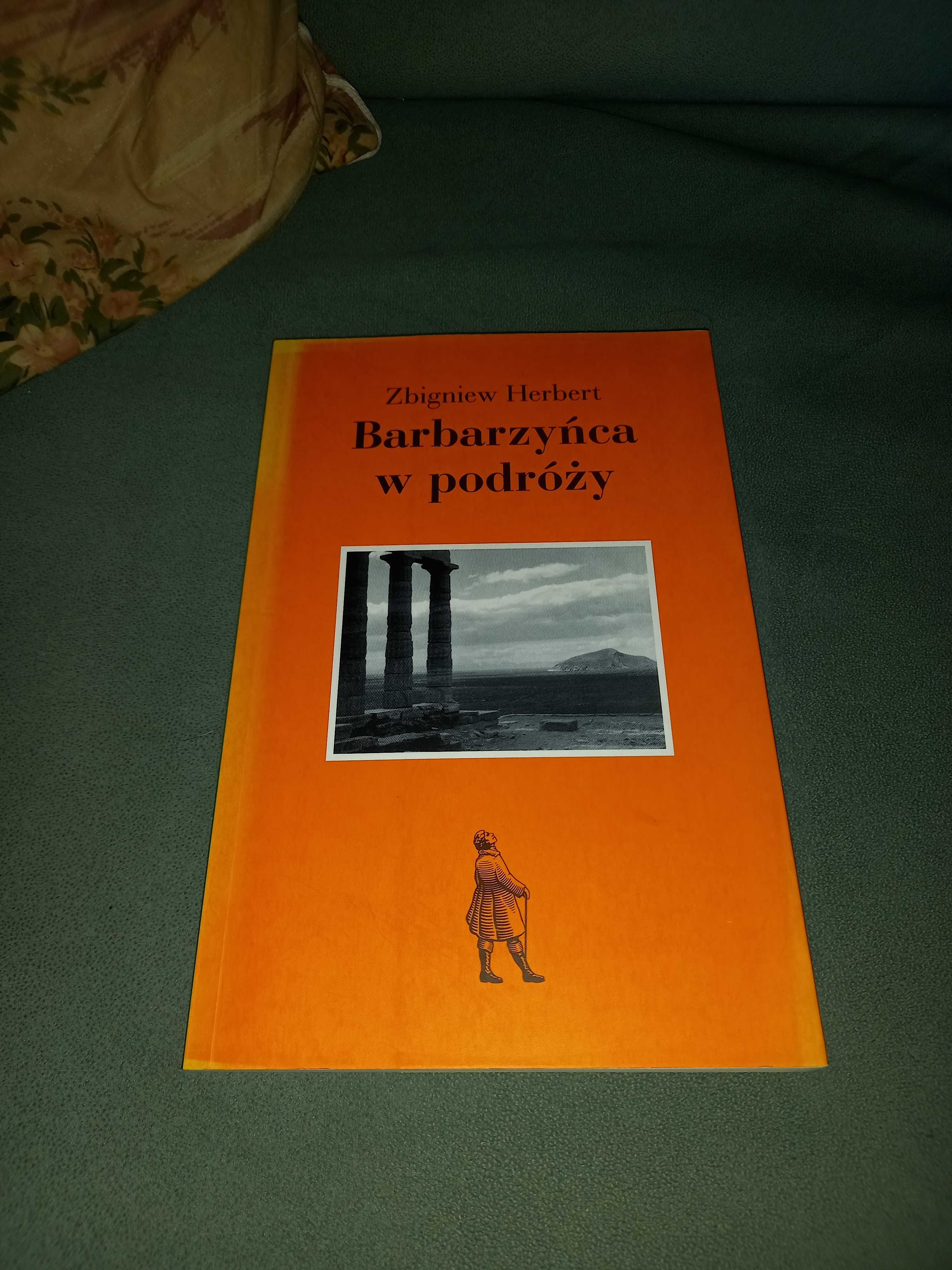 Zbigniew Herbert - Barbarzyńca w podróży
