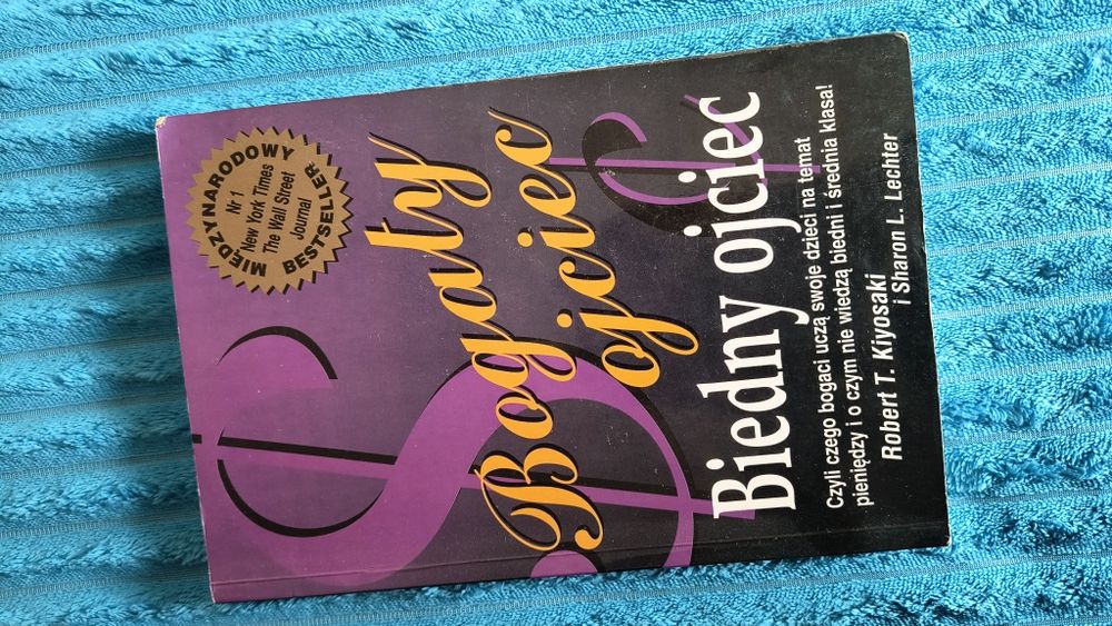 Bogaty ojciec biedny ojciec Robert T. Kiyosaki