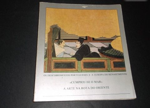 A Arte na Rota do Oriente-Cumpriu-se o Mar
