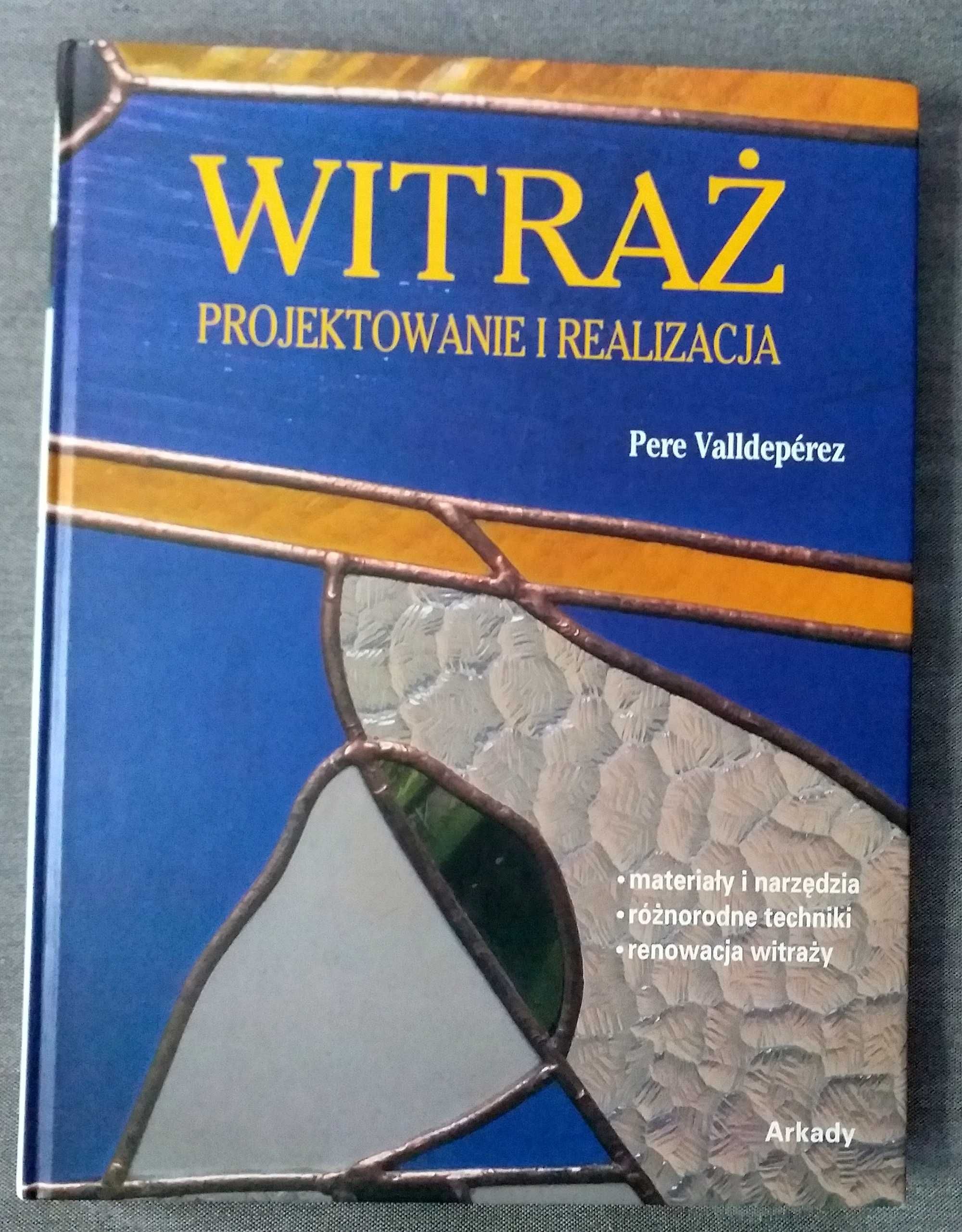 Witraż : projektowanie i realizacja  Pere Valldepérez