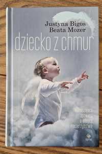 Ksiazka Dziecko z chmur Justyna Bigos Beata Mozer