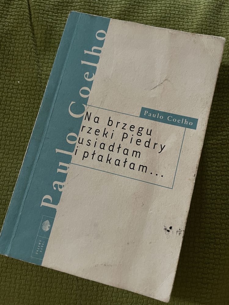 Paulo Coelho Na brzegu rzeki Piedry usiadłam i płakałam…  1997