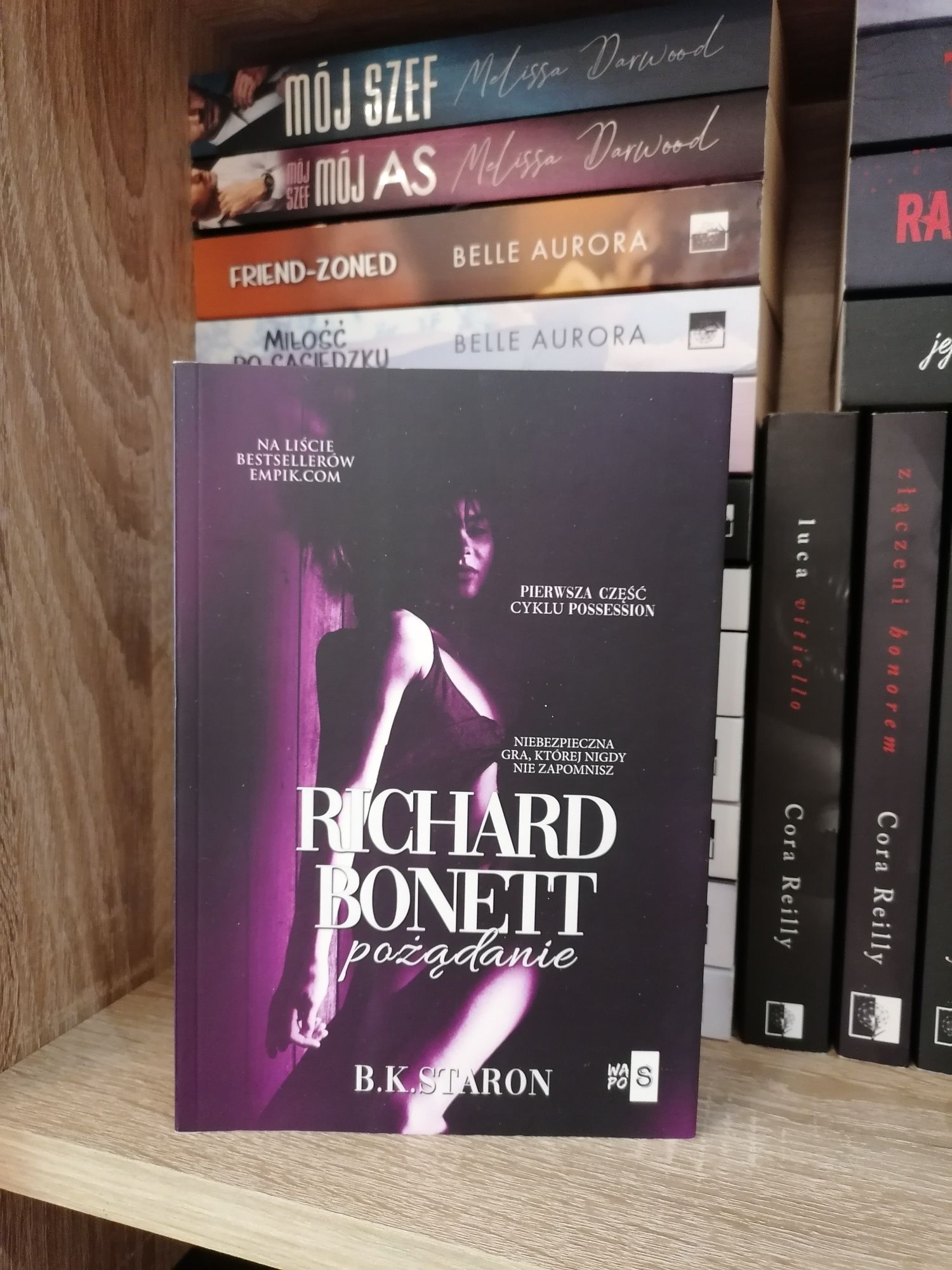 "Richard Bonett. Pożądanie" od B. K. Staron