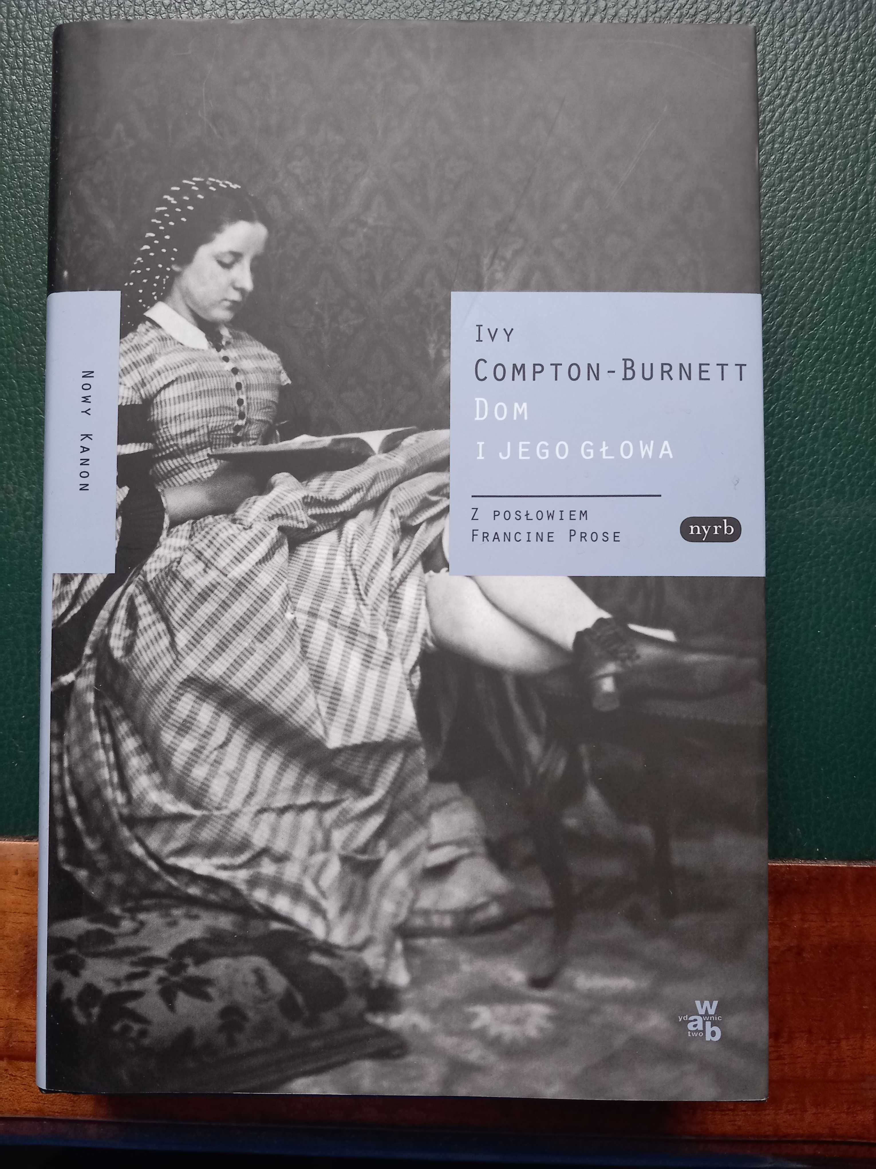 Ivy Compton-Burnett - Dom i jego głowa