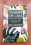 O Jardim em Casa - Plantas de Interior (John Brookes)