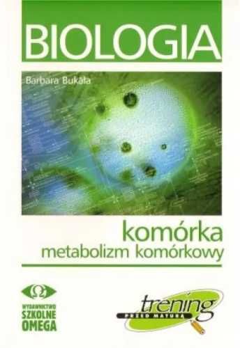 Trening Matura - Biologia Komórka cz.2 Metab OMEGA - Barbara Bukała