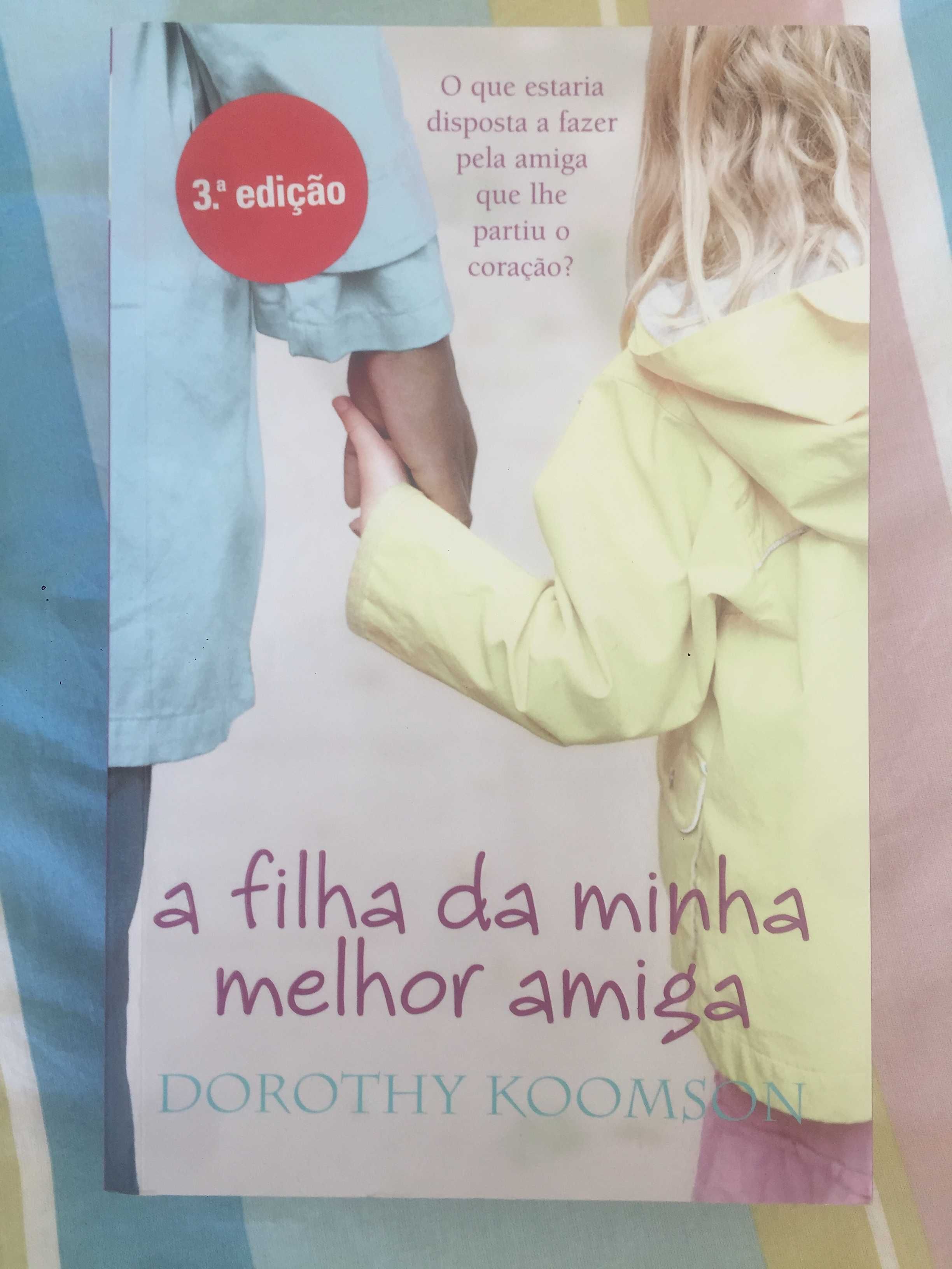 A filha da minha melhor amiga + Uma escolha por amor (Nicholas Sparks)