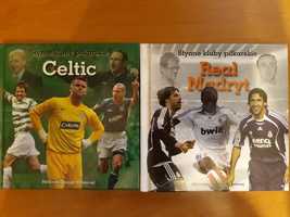 Książka słynne kluby piłkarskie Celtic, Real Madryt Książka piłkarska