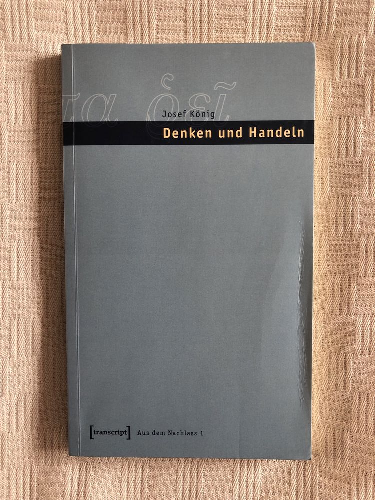 Denken und Handeln Josef König