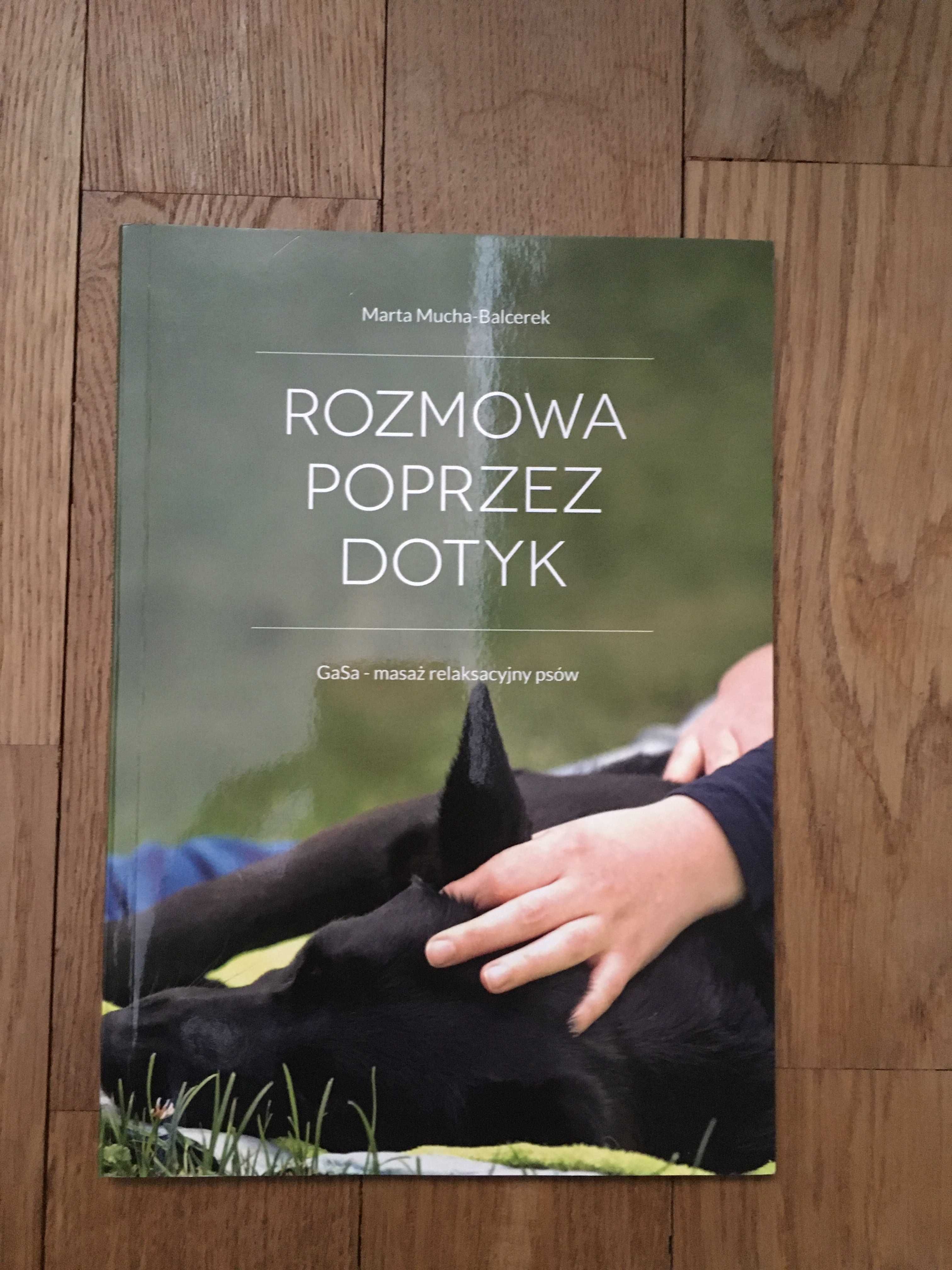 Rozmowa Poprzez Dotyk. GaSa masaż relaksacyjny psów Balcerek-Mucha M.