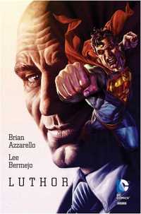 Luthor - Brian Azzarello, Lee Bermejo (komiks)