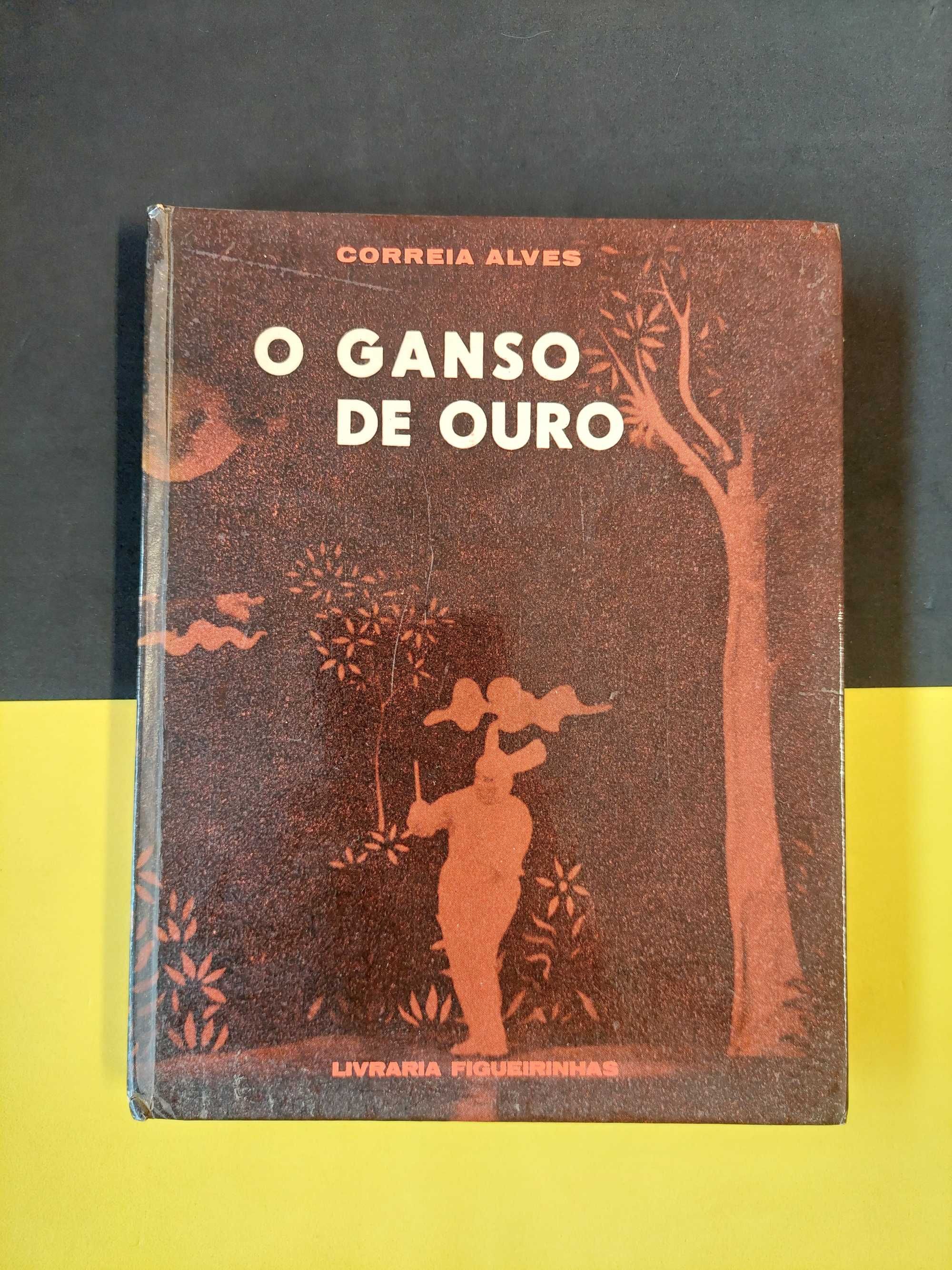 Correia Alves - O ganso de ouro