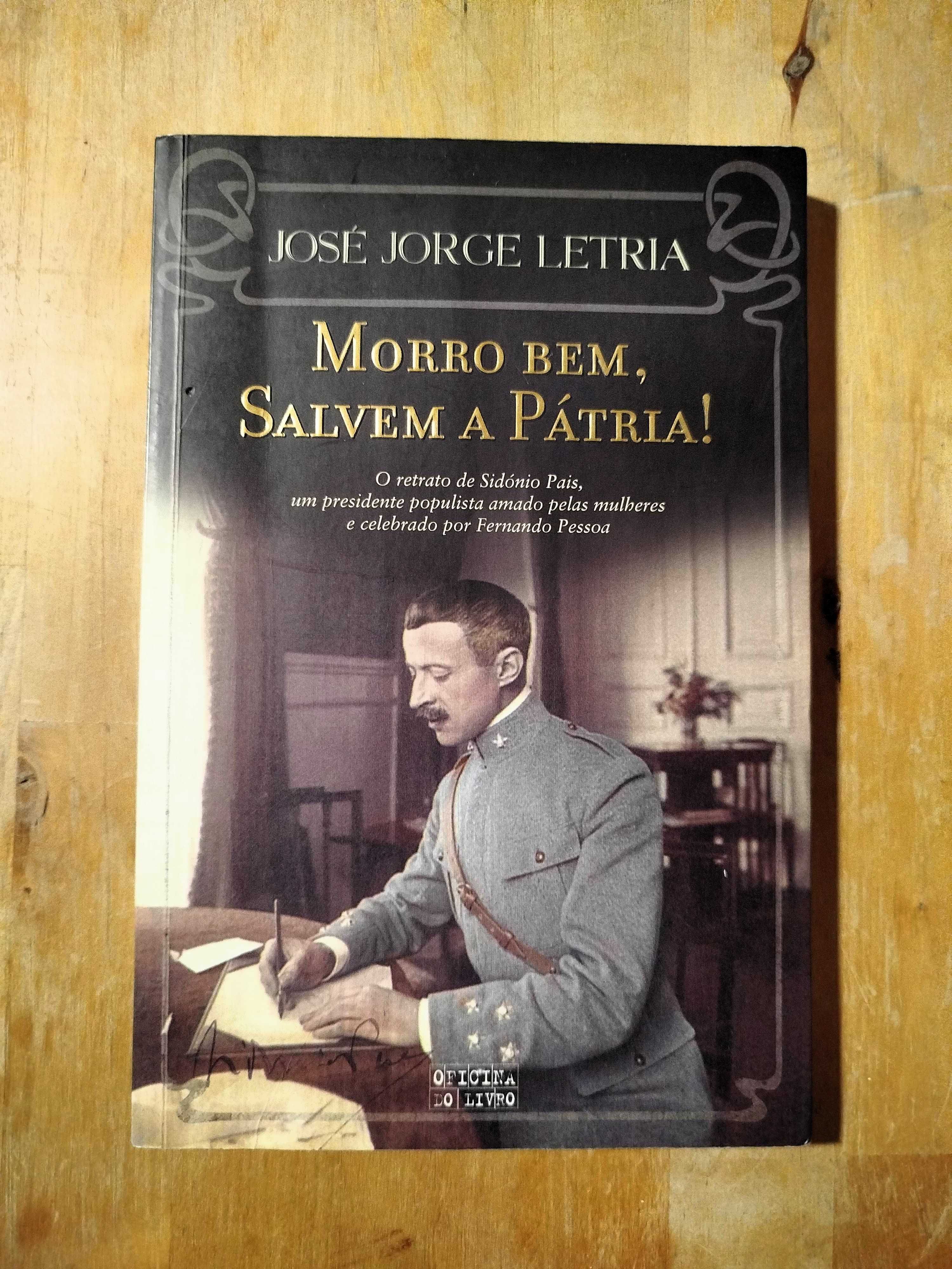 Morro Bem, Salvem a Pátria! de José Jorge Letria (Como novo)