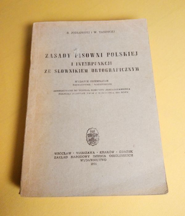 Zasady pisowni polskiej i interpunkcji ze słownikiem Ossolińskich 1974