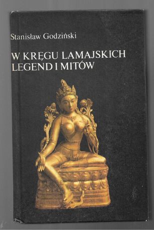 W kręgu lamajskich legend i mitów Godziński 1981