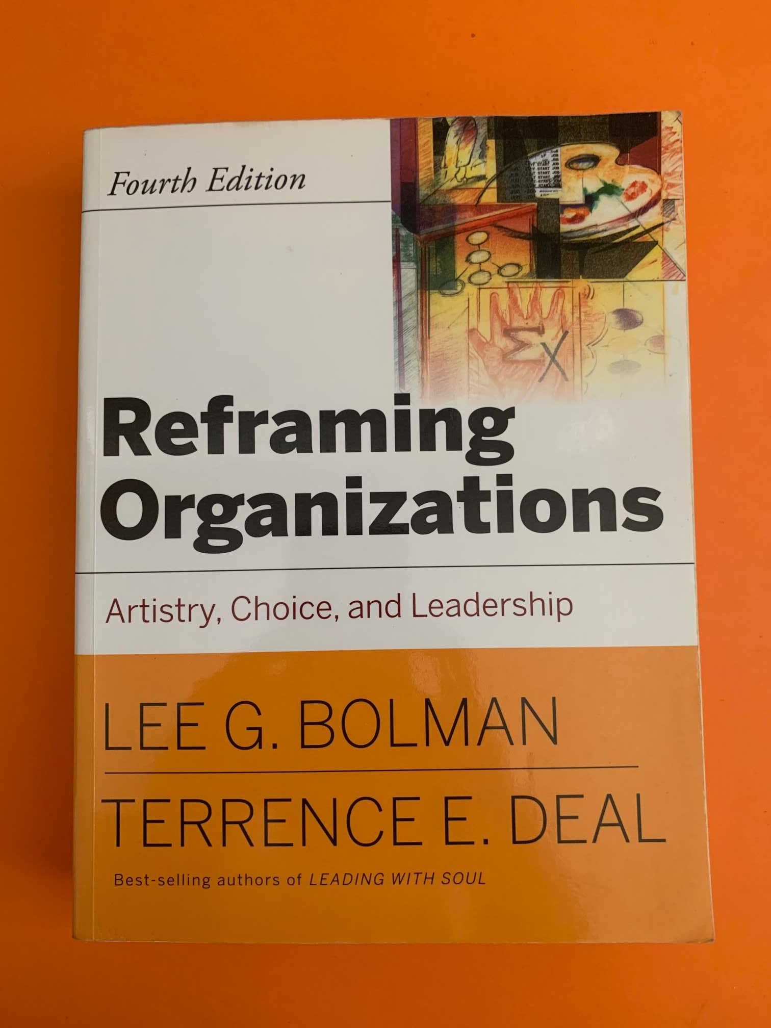 Reframing Organizations  -  L. G. Bolman e T. E. Dea