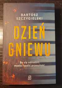 "Dzień gniewu" Bartosz Szczygielski