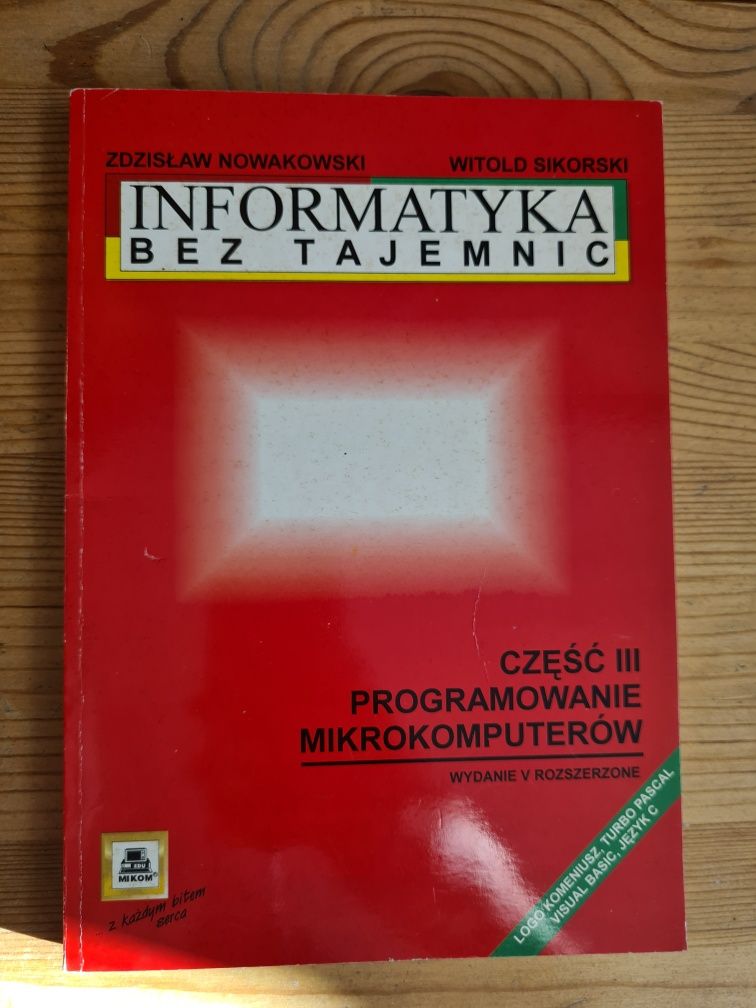 Informatyka bez tajemnic - Zdzisław Nowakowski, Witold Sikorski