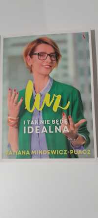 Tatiana Mindewicz-Puacz - LUZ I tak nie będę idealna