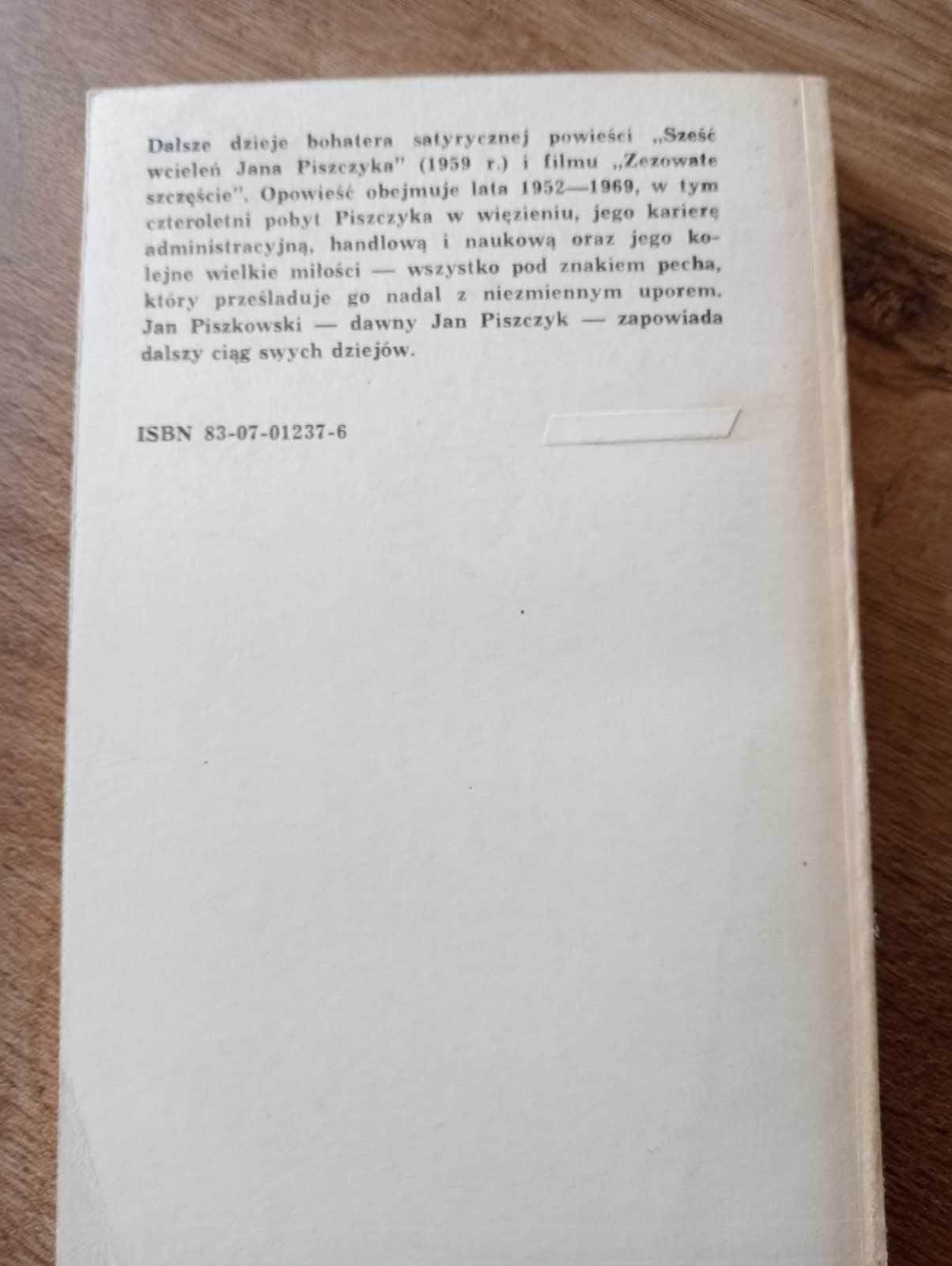 " Smutnych losów Jana Piszczyka siąg dalszy" J.S.Stawiński