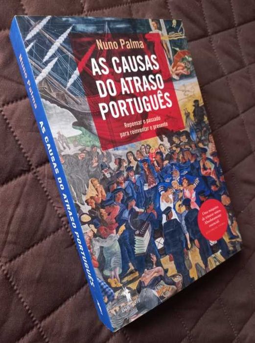 As Causas do Atraso Português - Nuno Palma