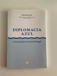Diplomacia Azul - O Mar na Política Externa de Portugal