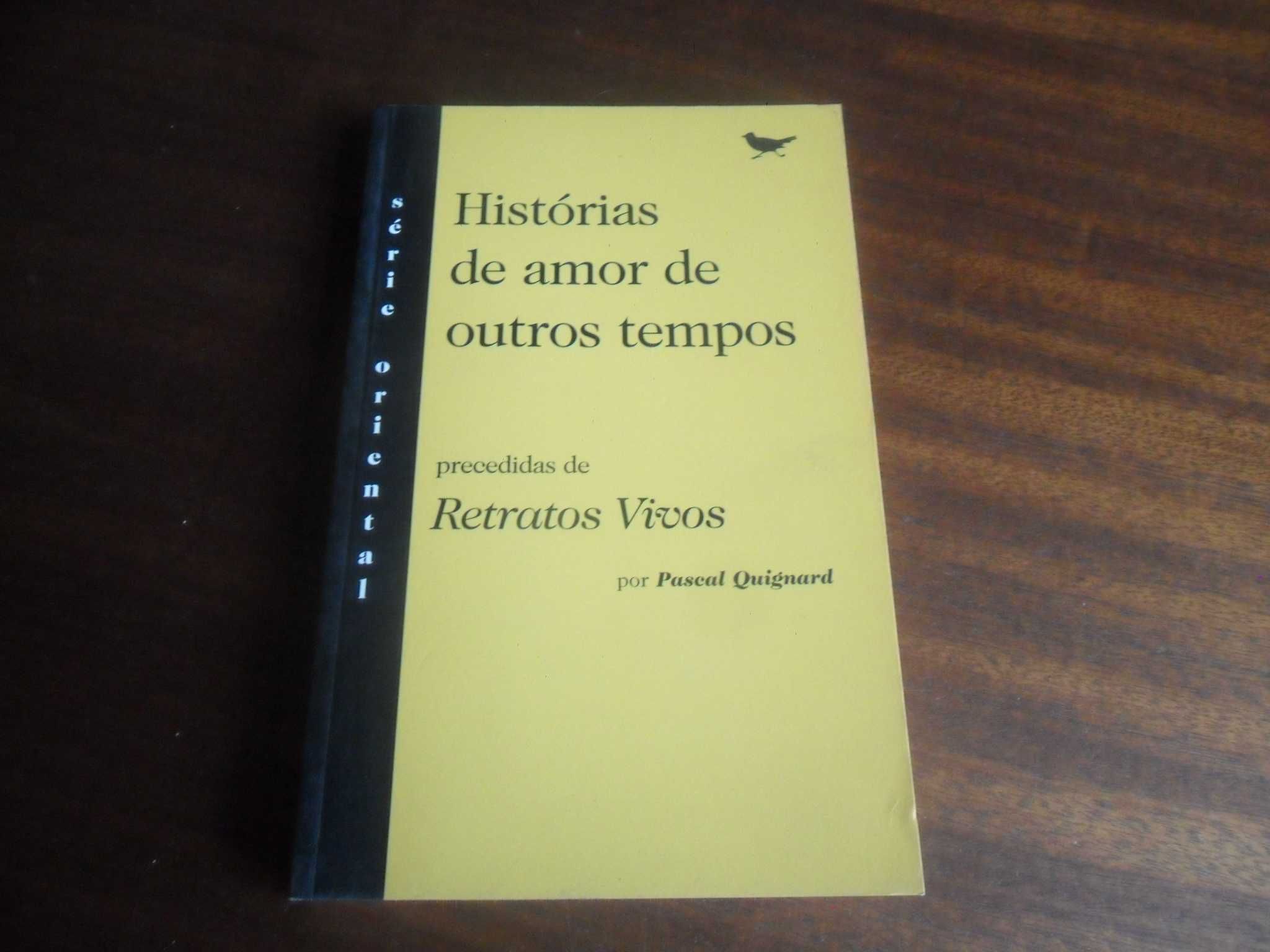 "Histórias de Amor de Outros Tempos" de Pascal Quignard - 1ª Ed. 2002