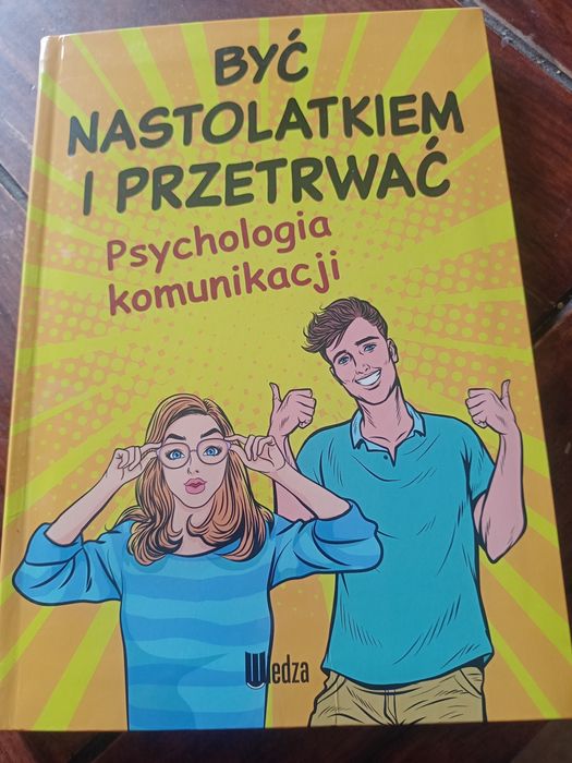 Być nastolatkiem i przetrwać. Psychologia komunikacji