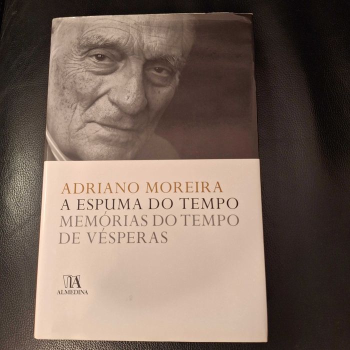 Adriano Moreira | A Espuma do Tempo