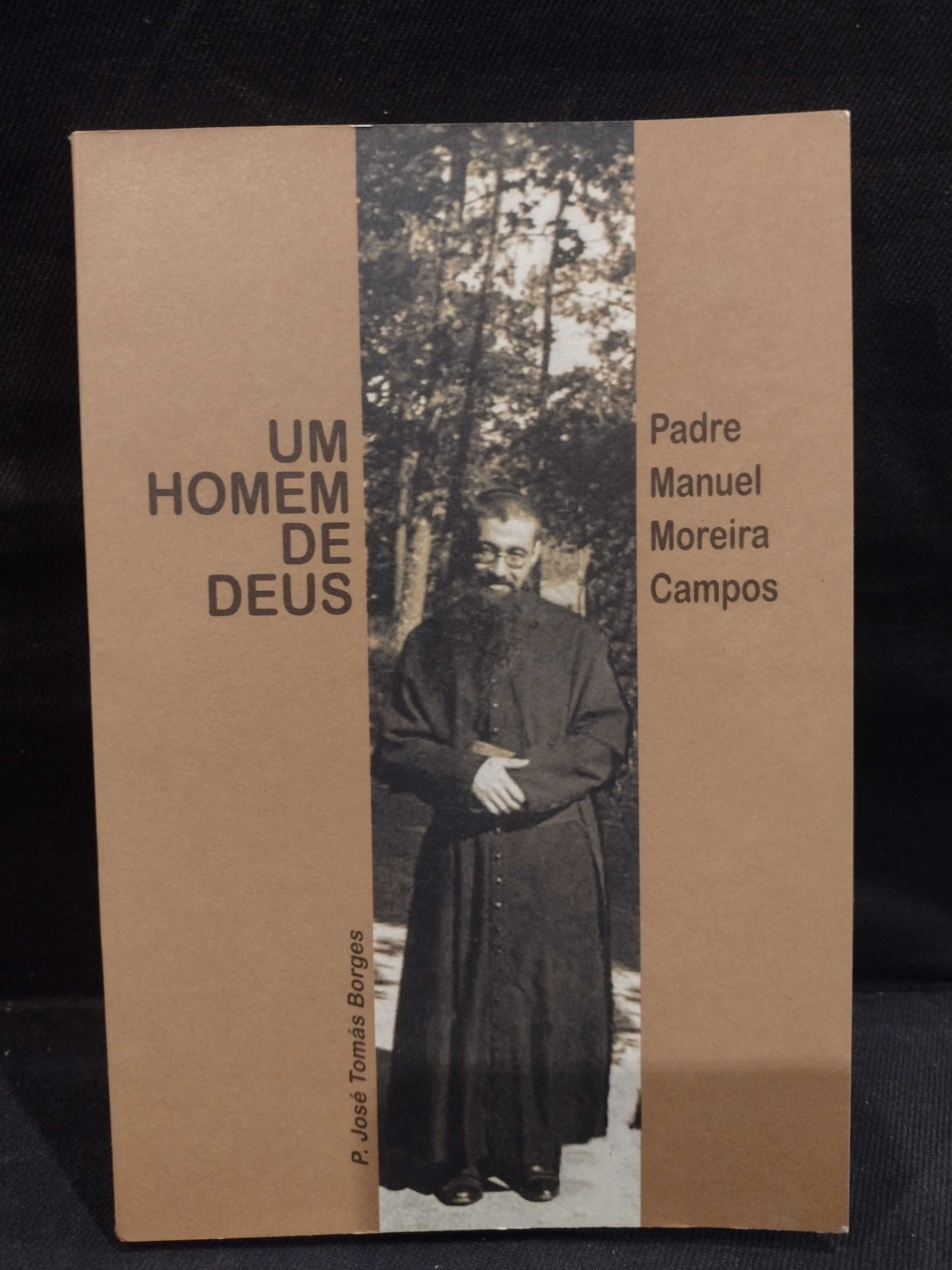 Um homem de Deus: Padre Manuel Moreira Campos - P. José Tomás Borges