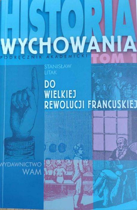 Historia wychowania Tom 1 Podręcznik akademicki