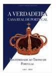 A Verdadeira Casa Real de Portugal - Legitimidade ao Trono de Portugal