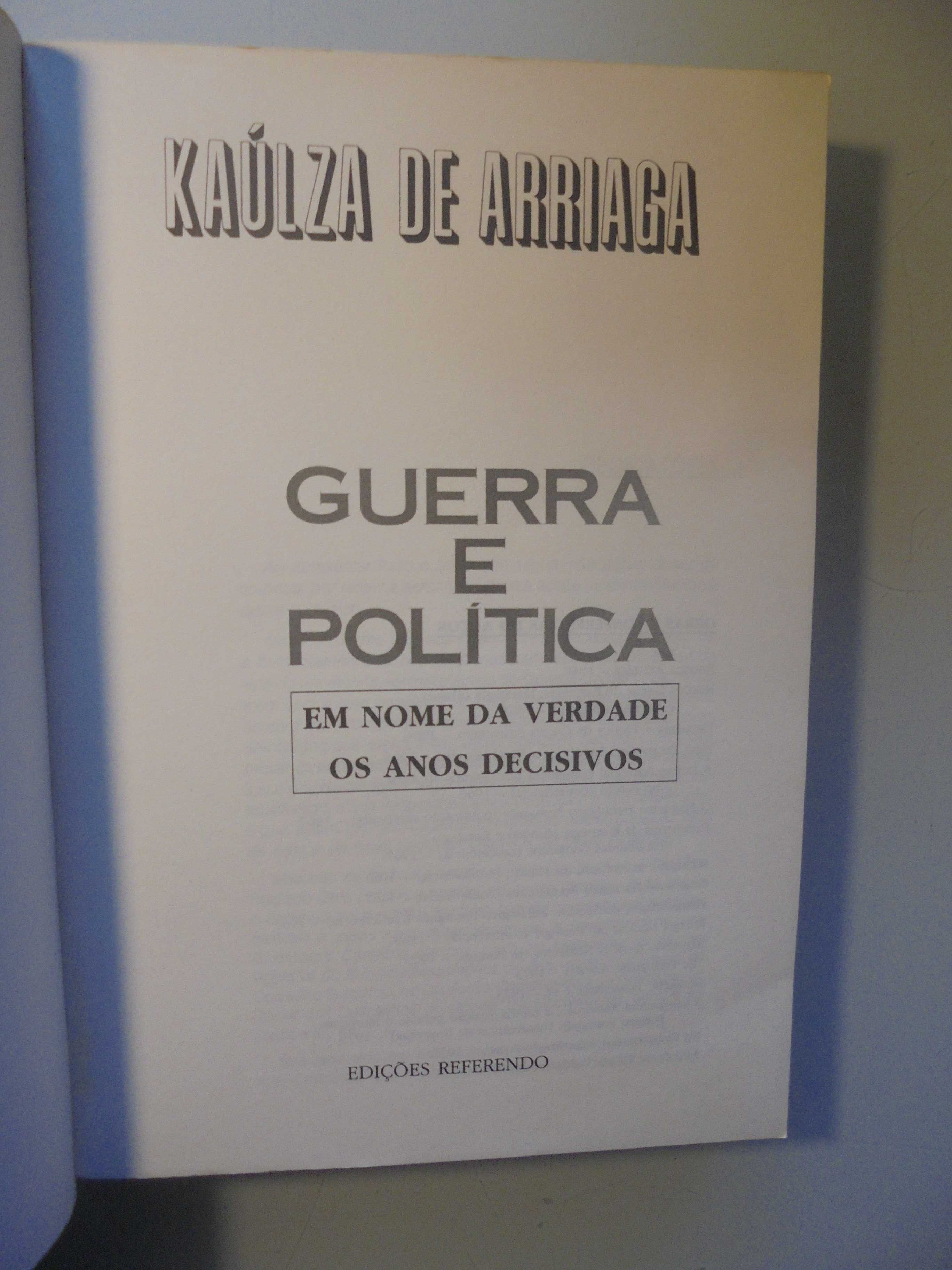 Arriaga (Kaúlza de);Guerra e Política