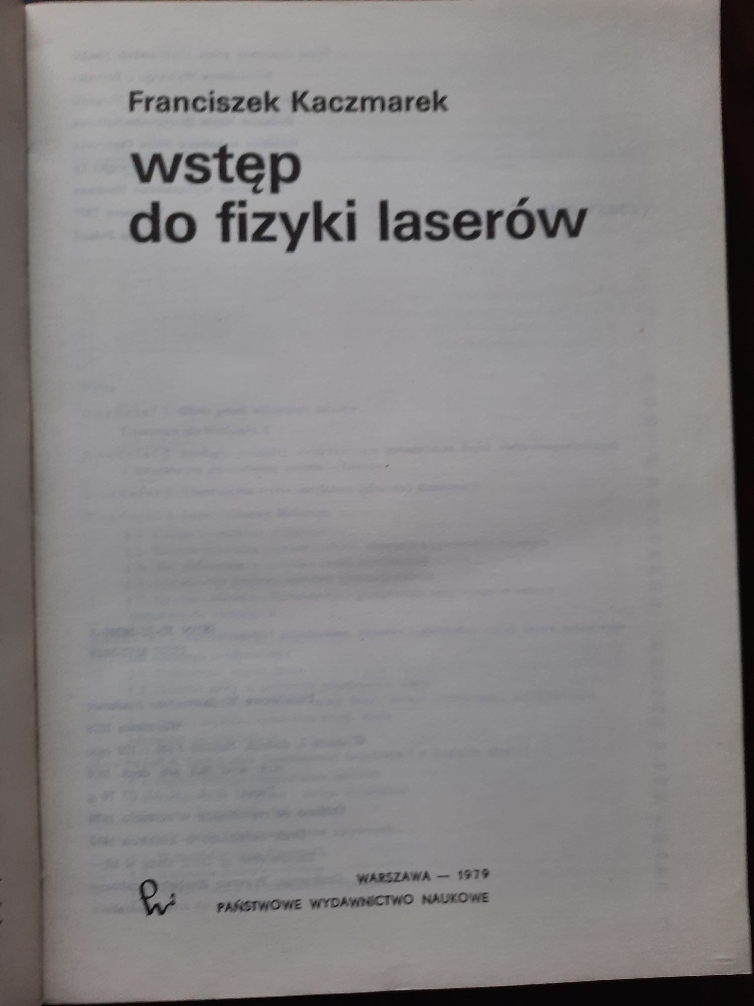 "Wstęp do fizyki laserów " F Kaczmarek