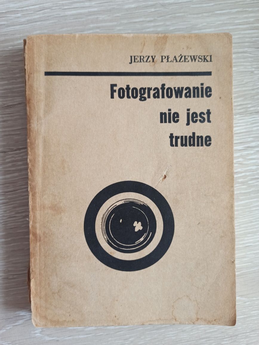 Fotografowanie nie jest trudne Jerzy błażewski