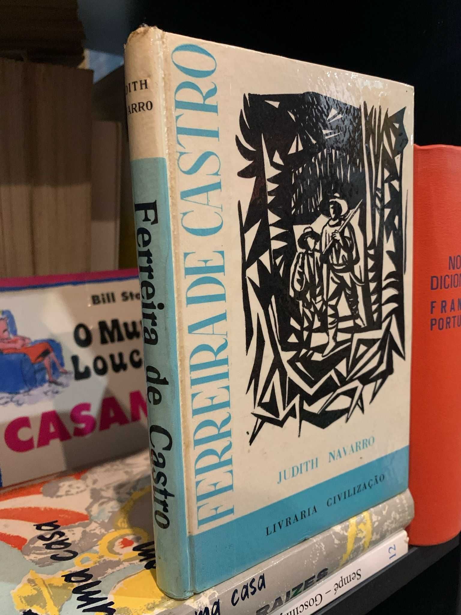Ferreira de Castro e o Amazonas - Judith Navarro (2ª edição - 1967)