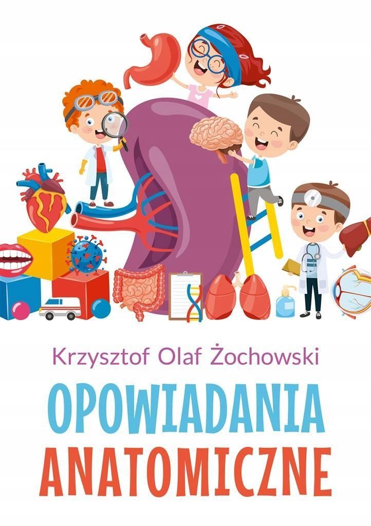 Opowiadania Anatomiczne, Krzysztof Olaf Żochowski