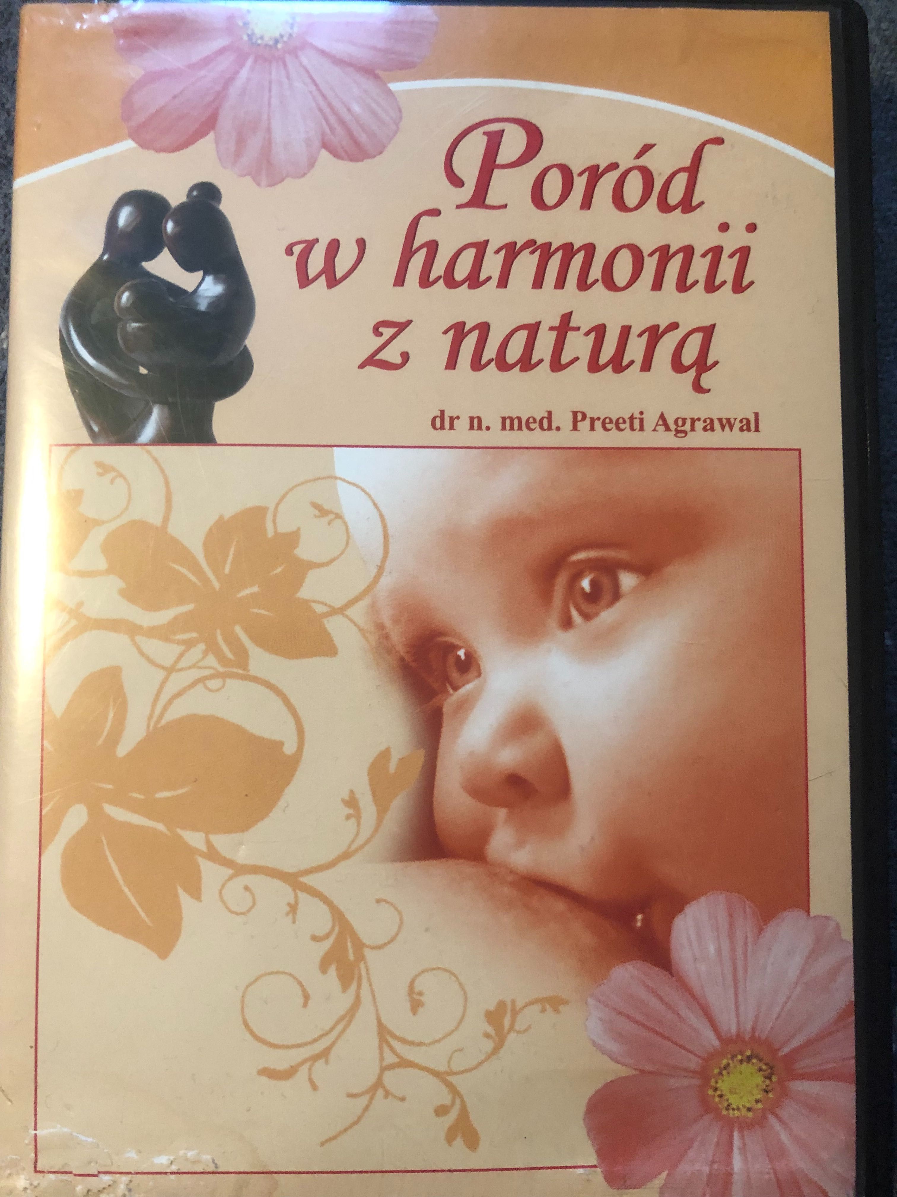 Poród w harmonii z naturą, dr Preeti Agrawal. Płyta DVD.