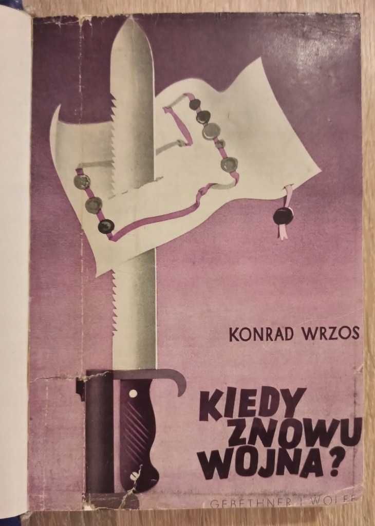 Konrad Wrzos - KIEDY ZNOWU WOJNA?  1935r