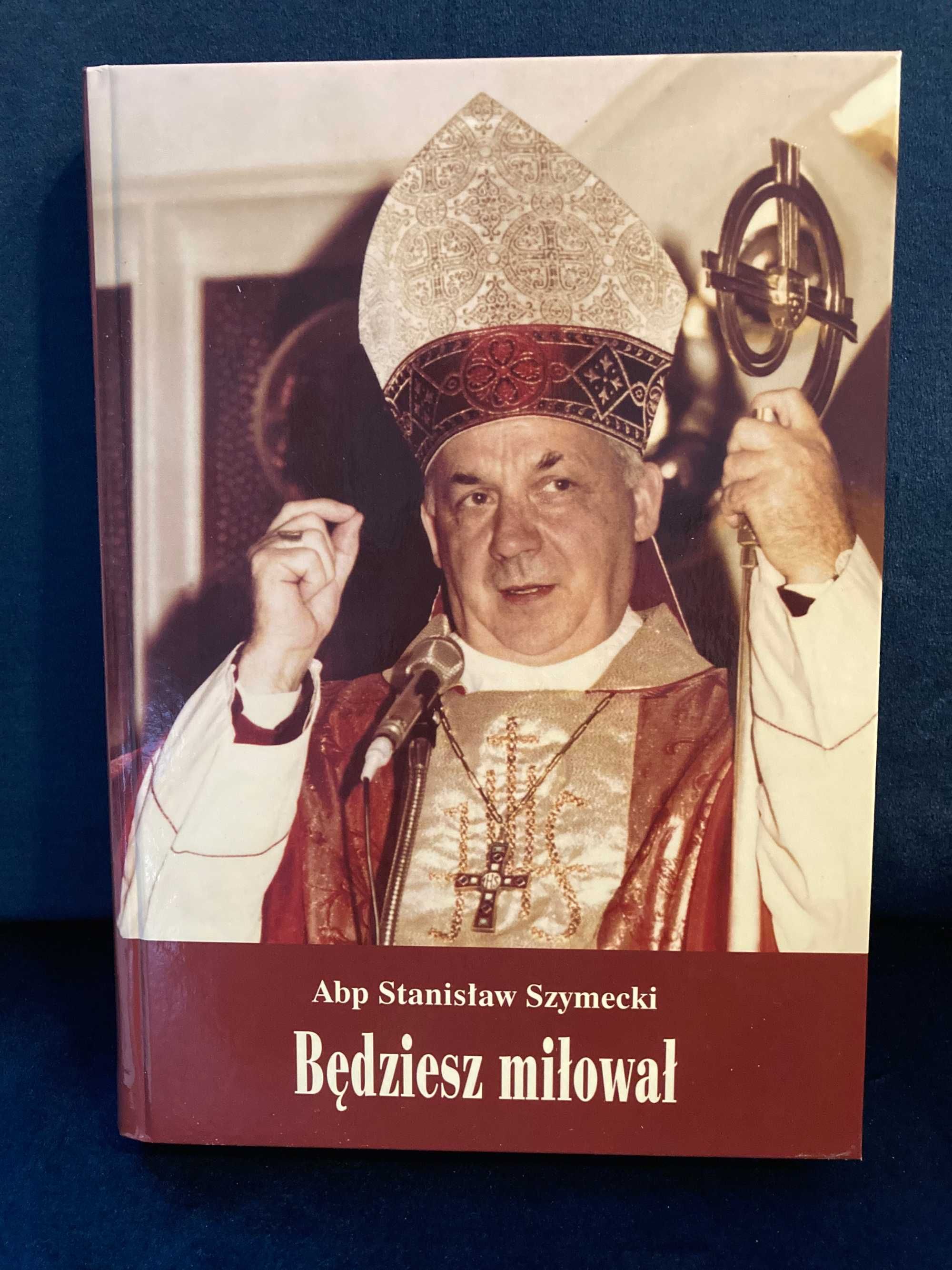 Będziesz miłował - Abp Stanisław Szymecki