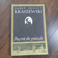 Józef Ignacy Kraszewski. Powrót do gniazda