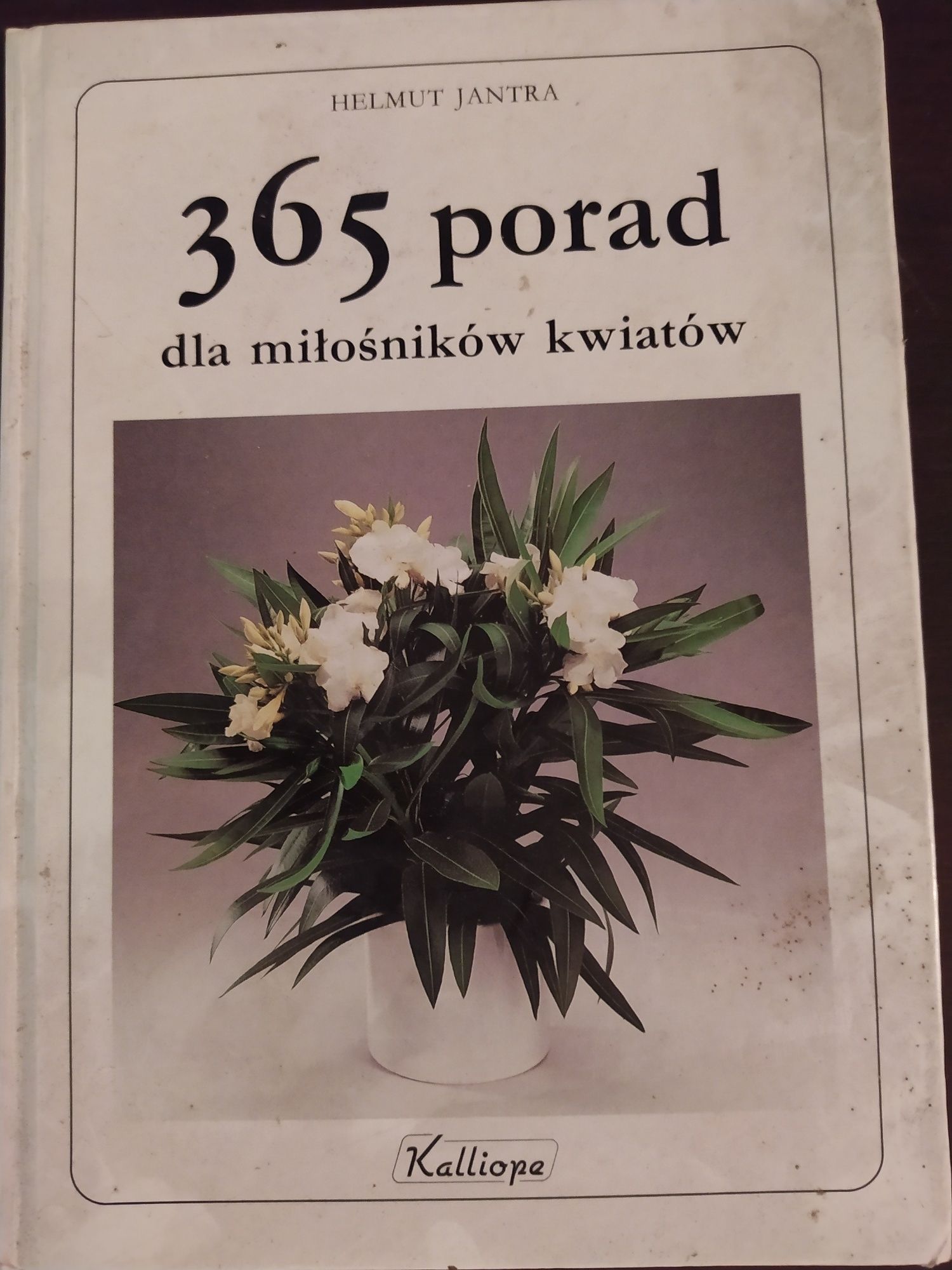 "365 porad dla miłośników kwiatów"- Helmut Jantra