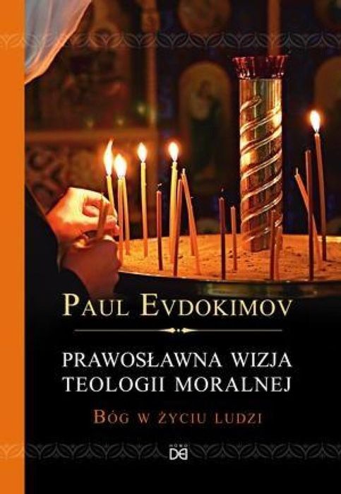 Prawosławna wizja teologii moralnej Homo Dei Paul Evdokimov Rok
