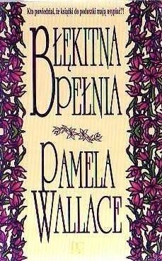 Błękitna Pełnia Pamela Wallace