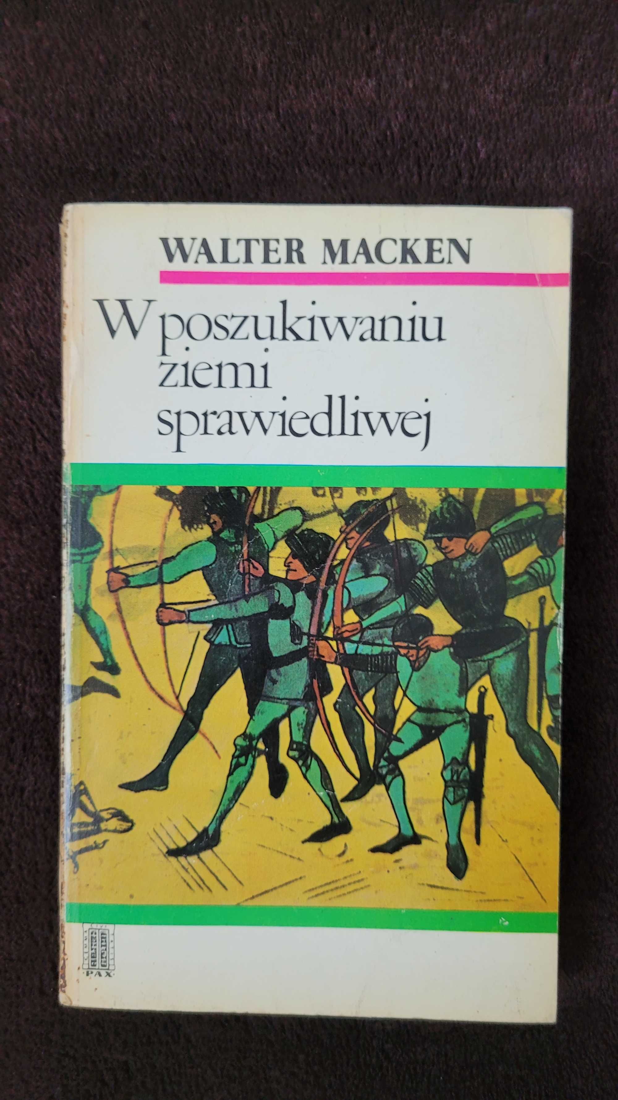 W poszukiwaniu ziemi sprawiedliwej, Walter Macken