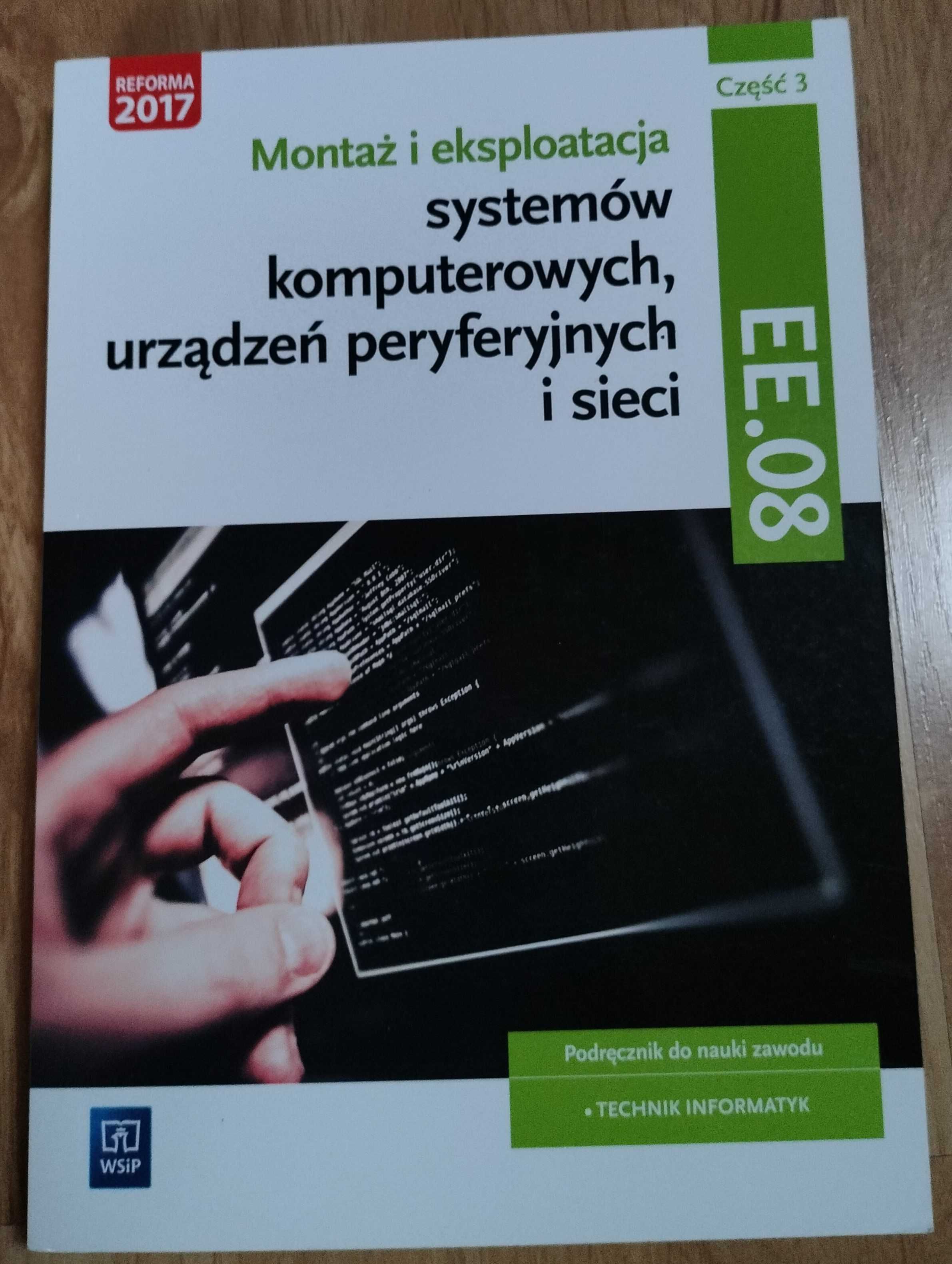 EE.08 Montaż i eksploatacja systemów, urządzeń peryferyjnych i sieci 3